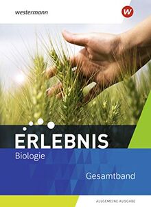 Erlebnis Biologie - Allgemeine Ausgabe 2019: Gesamtband