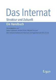 Das Internat: Struktur und Zukunft. Ein Handbuch