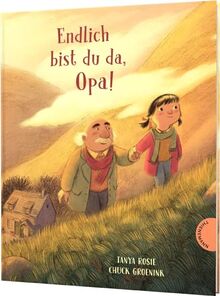 Endlich bist du da, Opa!: Emotionale Großvater-Enkelin-Geschichte für Kinder ab 4 Jahren