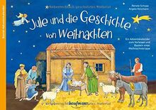 Jule und die Geschichte von Weihnachten: Ein Adventskalender zum Vorlesen und Basteln einer Weihnachtskrippe