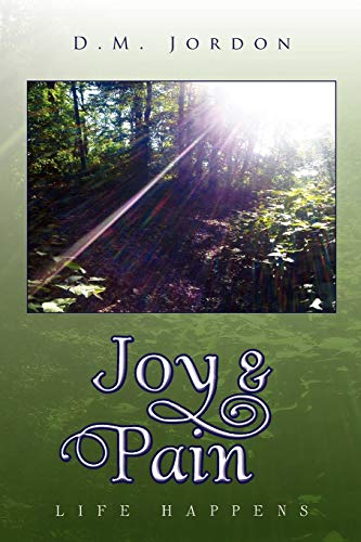 Joy & Pain: Life Happens