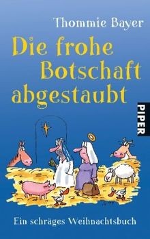 Die frohe Botschaft abgestaubt: Ein schräges Weihnachtsbuch