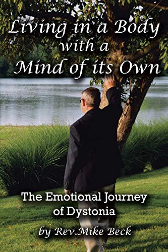 Living in a Body With a Mind of its Own: The Emotional Journey of Dystonia