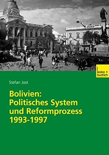 Bolivien: Politisches System und Reformprozess 1993-1997 (German Edition)