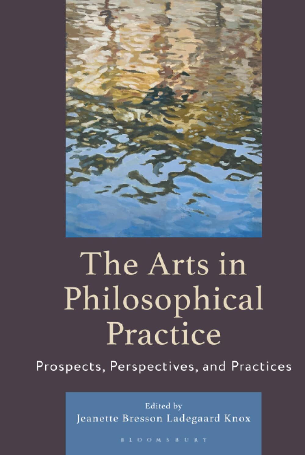The Arts in Philosophical Practice