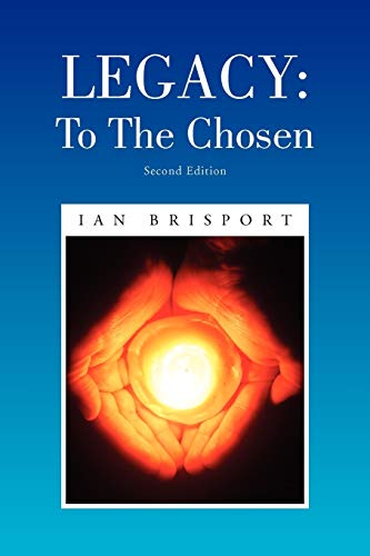 LEGACY: To The Chosen: Second Edition