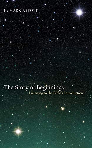 The Story of Beginnings: Listening to the Bible's Introduction