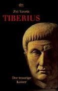 Tiberius: Der traurige Kaiser