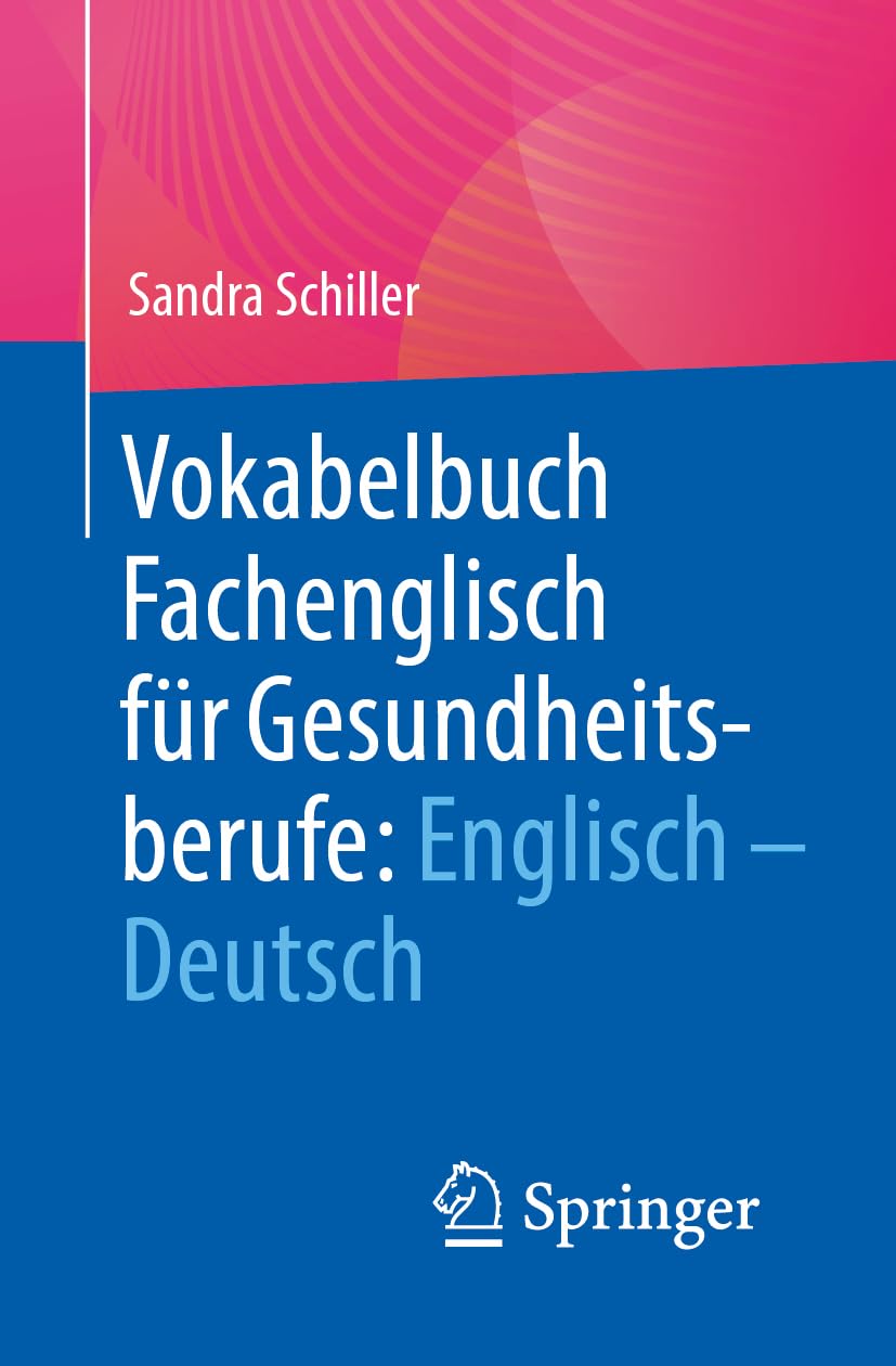 Vokabelbuch Fachenglisch für Gesundheitsberufe: Englisch - Deutsch: Mit E-Book (Studium Pflege, Therapie, Gesundheit)