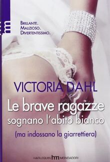 Le brave ragazze sognano l'abito bianco (ma indossano la giarrettiera)