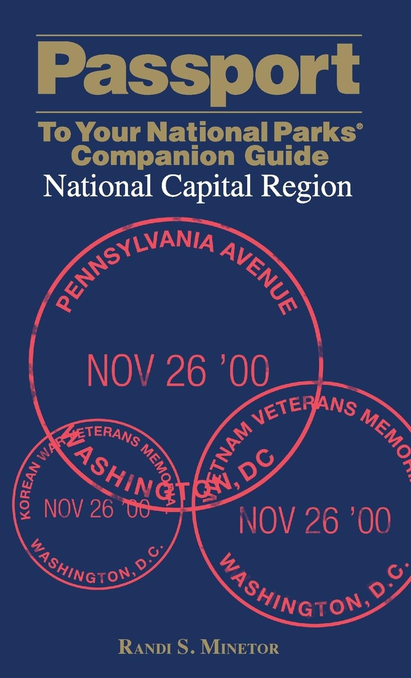 Passport To Your National Parks Companion Guide: National Capital Region