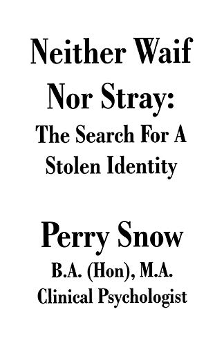 Neither Waif Nor Stray: The Search for a Stolen Identity