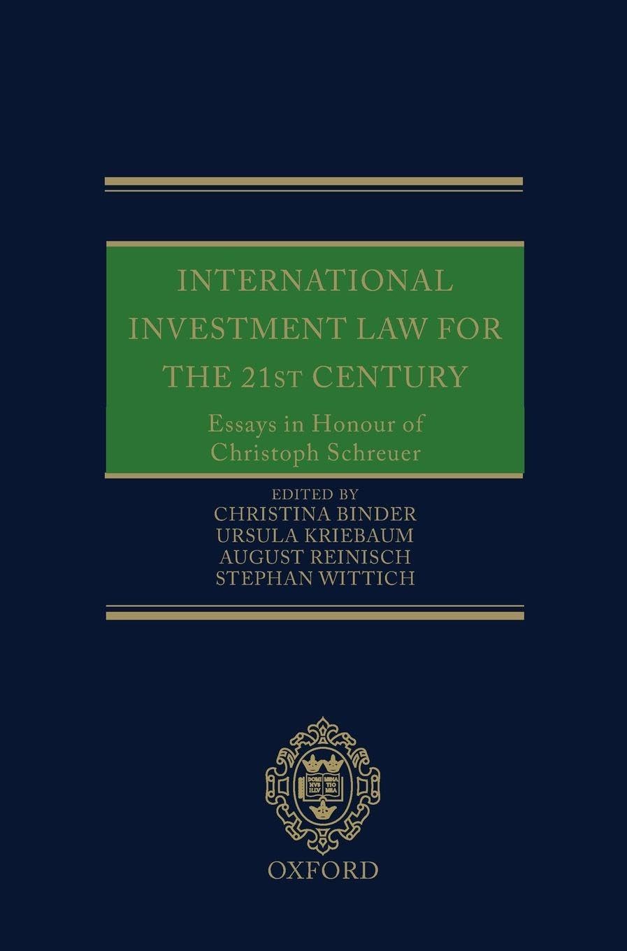 INTERNAT INVEST LAW FOR 21ST CENT C: Essays in Honour of Christoph Schreuer
