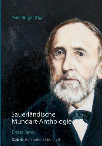 Sauerländische Mundart-Anthologie I: Niederdeutsche Gedichte 1300 - 1918