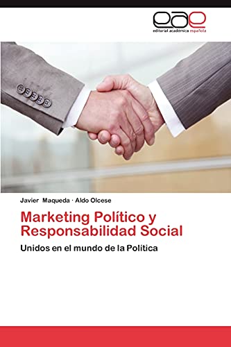Marketing Político y Responsabilidad Social: Unidos en el mundo de la Política