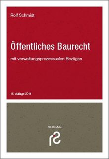 Öffentliches Baurecht: Bauplanungsrecht; Bauordnungsrecht