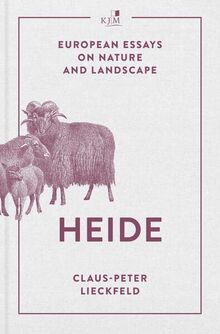 Heide: European Essays on Nature and Landscape