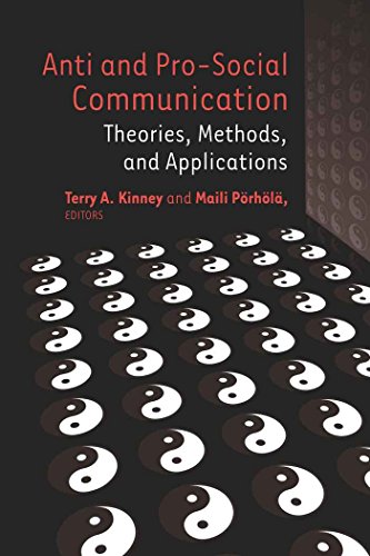 Anti and Pro-Social Communication: Theories, Methods, and Applications (Language as Social Action)