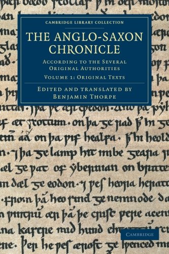 The Anglo-Saxon Chronicle 2 Volume Set: The Anglo-Saxon Chronicle: According To The Several Original Authorities (Cambridge Library Collection - Rolls)