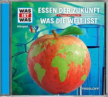 Folge 62: Essen der Zukunft / Was die Welt isst