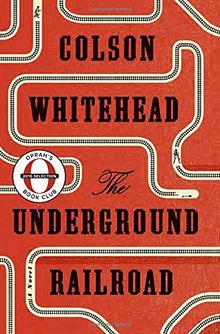 The Underground Railroad (National Book Award Winner) (Oprah's Book Club): A Novel