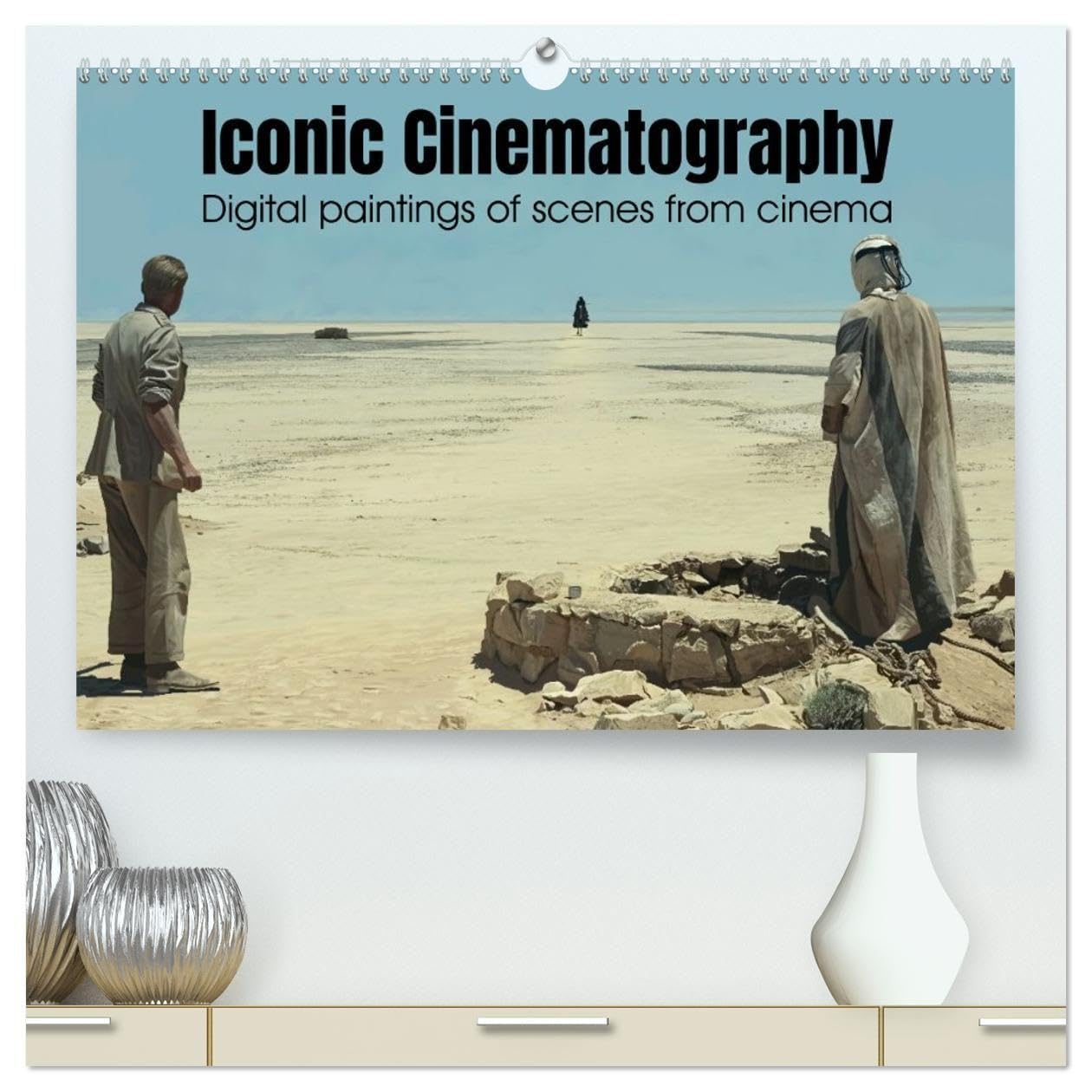 Iconic Cinematography (High Quality Premium Wall Calendar 2027 DIN A2 landscape),CALVENDO 12 Month Wall Calendar: Digital Paintings of Iconic Scenes from Cinema (CALVENDO Art)