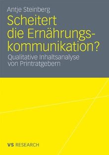 Scheitert Die Ernährungskommunikation?: Qualitative Inhaltsanalyse von Printratgebern (German Edition)