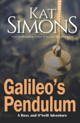 Galileo's Pendulum: A Ross and O'Neill Adventure (Ross and O'Neill Adventures)
