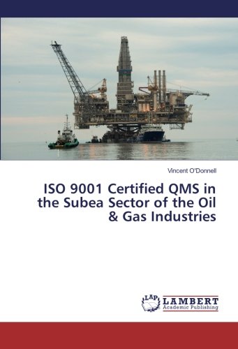 ISO 9001 Certified QMS in the Subea Sector of the Oil & Gas Industries