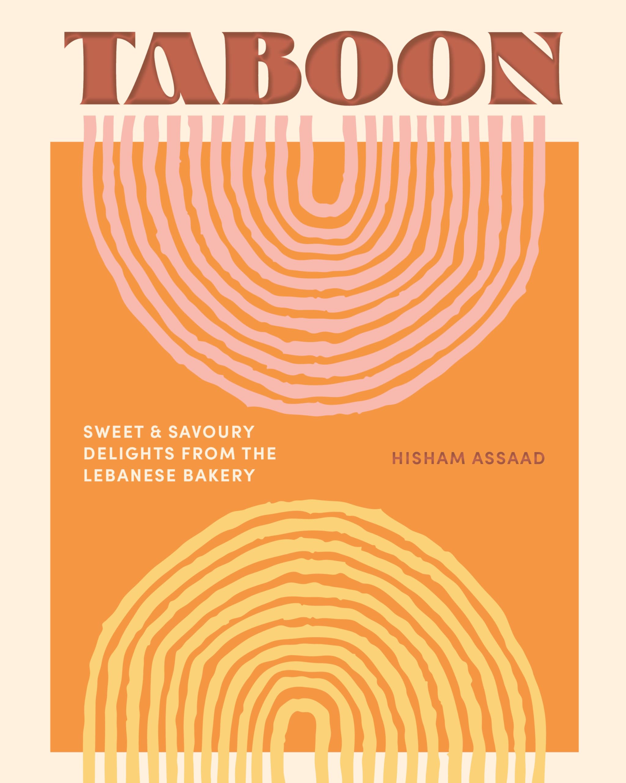 Taboon: Sweet and Savoury Delights from the Lebanese Bakery