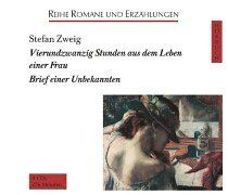 Vierundzwanzig Stunden aus dem Leben einer Frau. 4 CDs: Brief einer Unbekannten
