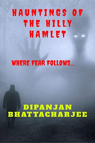HAUNTINGS OF THE HILLY HAMLET