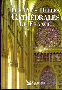 Les plus belles cathédrales de France (Hors Collection)