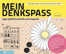 Mein Denkspass: Der Beschäftigungsblock gegen Gedächtnisschwäche und Langeweile