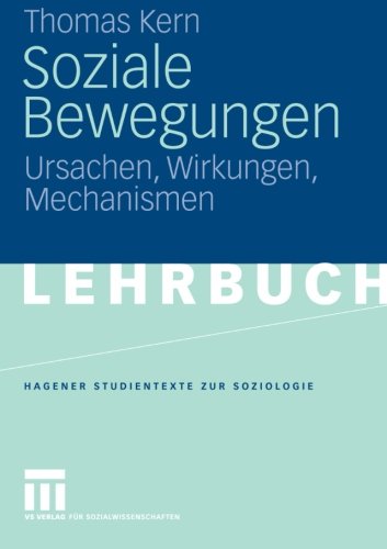 Soziale Bewegungen. Ursachen, Wirkungen, Mechanismen (Hagener Studientexte zur Soziologie)