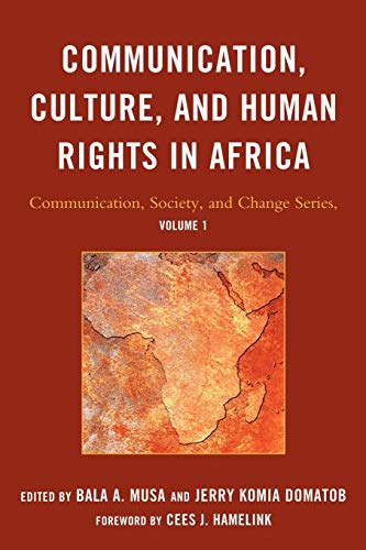 Communication, Culture, and Human Rights in Africa (Communication, Society, and Change)
