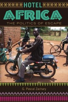 Hotel Africa: The Politics of Escape