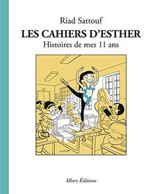 Les cahiers d'Esther. Vol. 2. Histoires de mes 11 ans