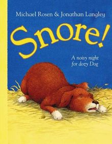 Snore!: A noisy night for dozy Dog