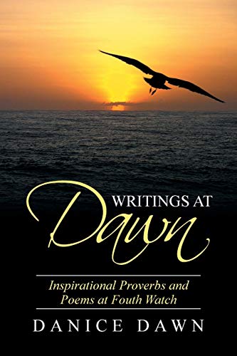 Writings at Dawn: Inspirational Proverbs and Poems at Fouth Watch