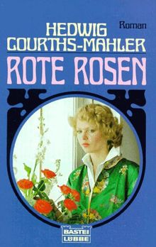 Rote Rosen. Roman. de Hedwig Courths-Mahler | Livre | état bon