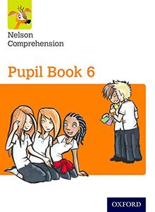 Nelson Comprehension: Year 6/Primary 7: Pupil Book 6 (Nelson English)