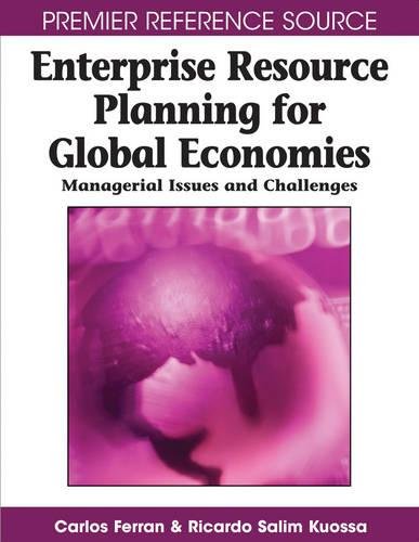 Enterprise Resource Planning for Global Economies: Managerial Issues and Challenges (Premier Reference Source)