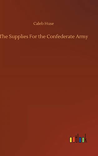The Supplies For the Confederate Army