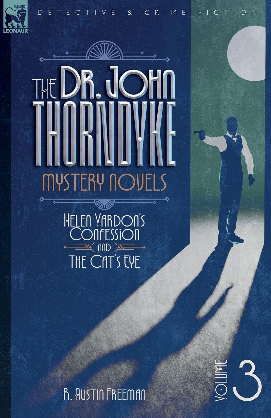 The Dr. Thorndyke Mystery Novels, Volume 3