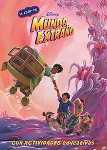 Mundo Extraño (Disney. El libro de la película): Con actividades en el interior (Aprendo con Disney)