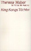 King Kongs Töchter: Schauspiel in 13 Szenen