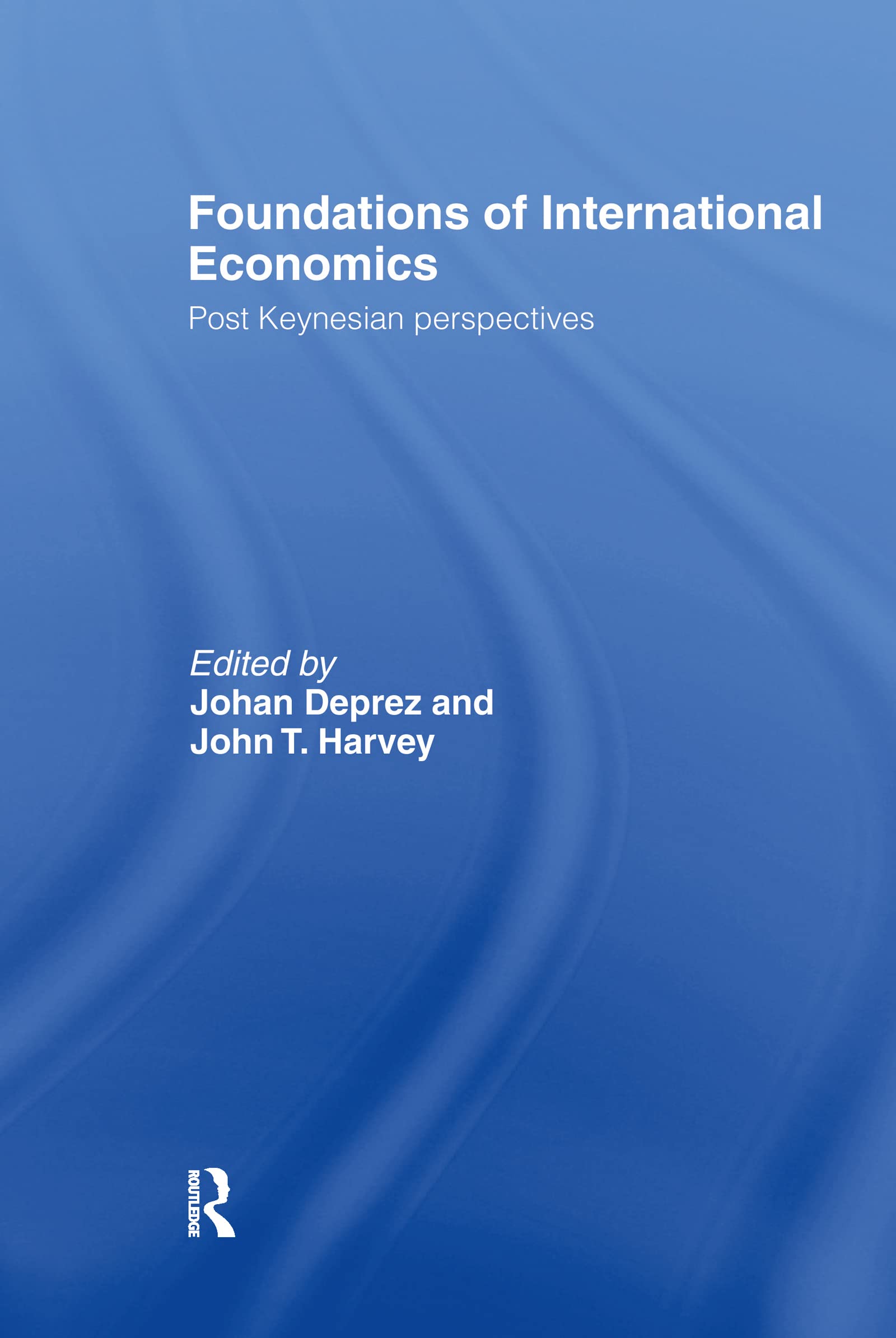 Foundations of International Economics: Post-Keynesian Perspectives