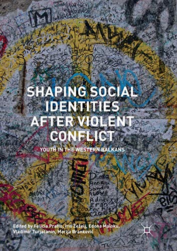 Shaping Social Identities After Violent Conflict: Youth in the Western Balkans