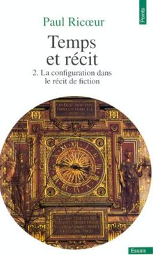 Temps et récit. Vol. 2. La configuration dans le récit de fiction